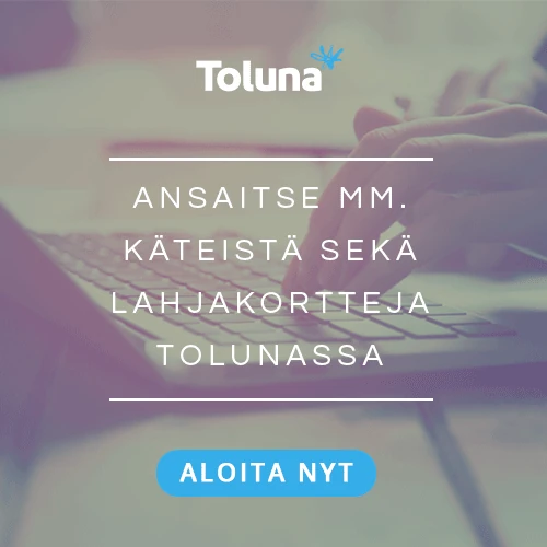 Tienaa rahaa kyselyillä ja tehtävillä Tolunassa